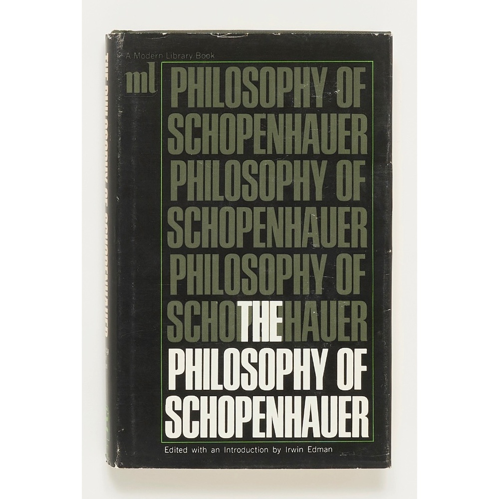 The Philosophy of Arthur Schopenhauer - Modern Library, 1956 - Irwin Edman